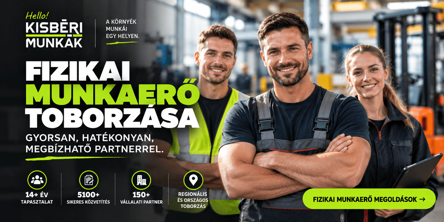 Kisbérimunkák - Fizikai munkaerő toborzása 2026-ban – hogyan találhat gyorsabban megfelelő dolgozókat?