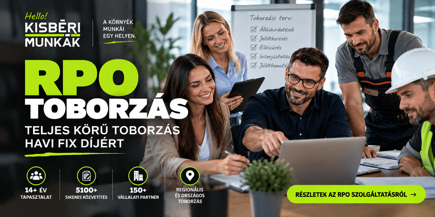 Kisbérimunkák - RPO toborzás – teljes körű munkaerő-toborzás havi fix díjért